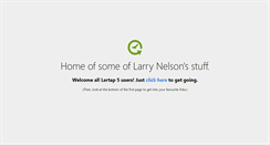 Desktop Screenshot of larrynelsonstuff.com